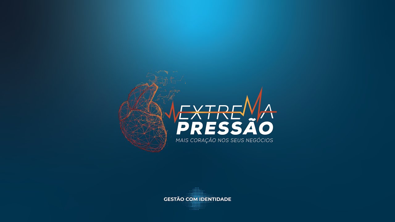 Gestão com Identidade - Extrema Pressão