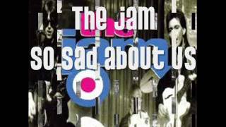 The Jam - So Sad About Us