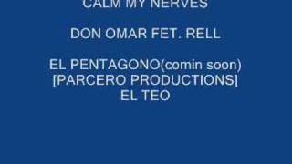 Calm My nerves Don Omar