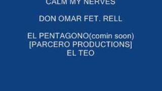 Calm My nerves Don Omar