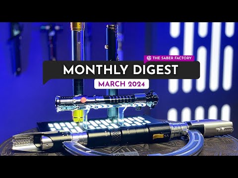 THE SABER FACTORY MONTHLY DIGEST - March 2024