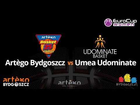 Artego Bydgoszcz (POL) v Umea Udominate (SWE) - EuroCup Women 2017-18