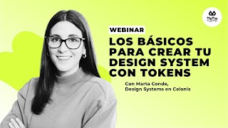 Los básicos para crear tu Design System con Tokens