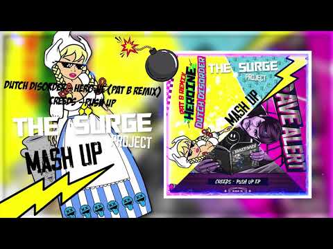 DUTCH DISORDER 💉 HEROINE (PAT B REMIX) VS CREEDS 🏋️‍♂️ PUSH UP - THE SURGE PROJECT (BOOTLEG)