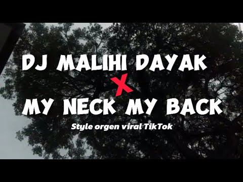 DJ MALIHI JANJI DAYAK X MY NECK MY BACK SOUND VIRAL TIKTOK! #malihi #malihijanji
