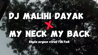 Download lagu DJ MALIHI JANJI DAYAK X MY NECK MY BACK SOUND VIRAL TIKTOK! #malihi #malihijanji mp3