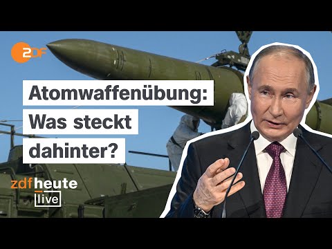 Atomwaffen-Manöver: Was bedeutet Putins Drohgebärde? | ZDFheute live