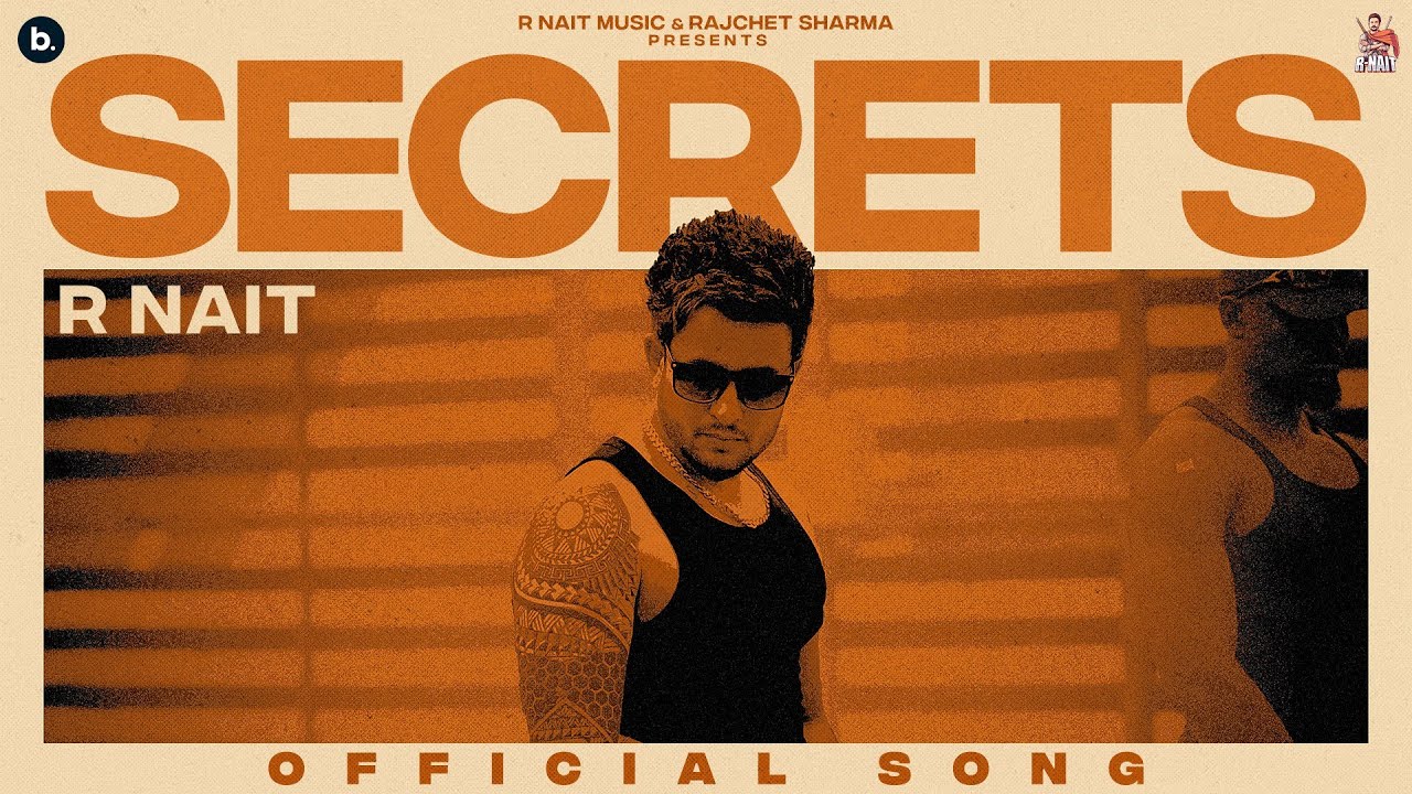 Secrets Lyrics | Catch Me If You Can | R Nait