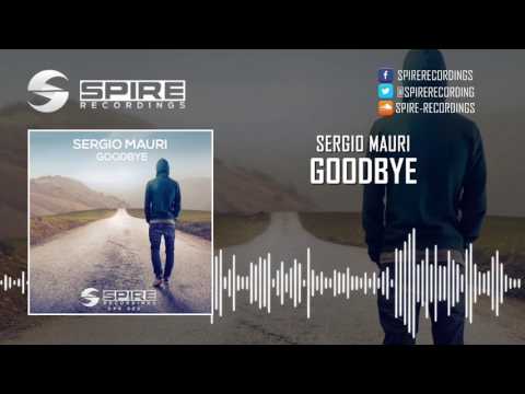 Sergio Mauri - Goodbye (Club mix) [OUT NOW!]