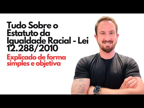 🎯 Everything About the Racial Equality Statute – Explained in a Simple and Objective Way