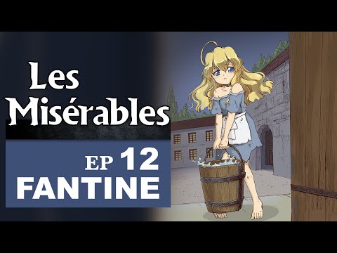 COSETTE | Les Miserables | Victor Hugo | Ep12 | Fantine