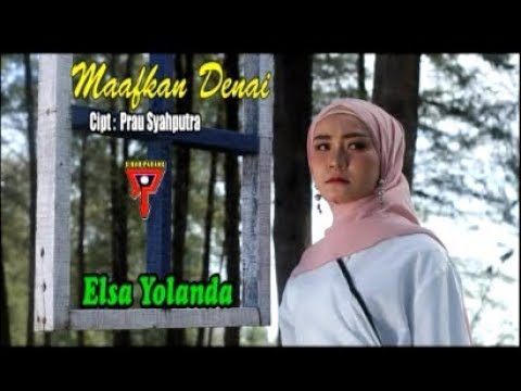 ELSA YOLANDA-MAAFKAN DENAI-"LAGU MINANG TERBARU"