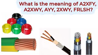 What is the meaning of Cable codes(A2XFY, A2XWY, AYY, 2XWY & FRLSH)?