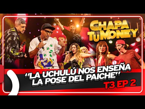 "LA UCHULÚ NOS ENSEÑA LA POSE DEL PAICHE" - CHAPA TU MONEY