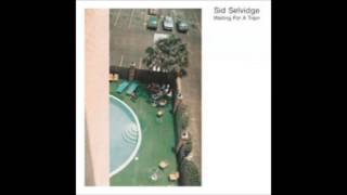 Sid Selvidge - Last Thing on My Mind