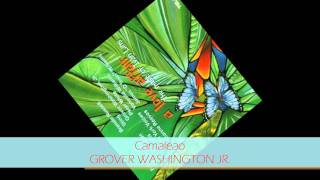 Grover Washington Jr. - CAMALEAO