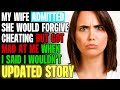 My Wife Admitted She Would Forgive Cheating But Got Mad At Me When I Said I Wouldn't r/Relationships