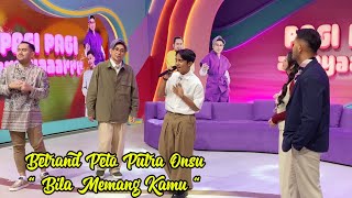 Download lagu BETRAND PETO PUTRA ONSU - BILA MEMANG KAMU mp3