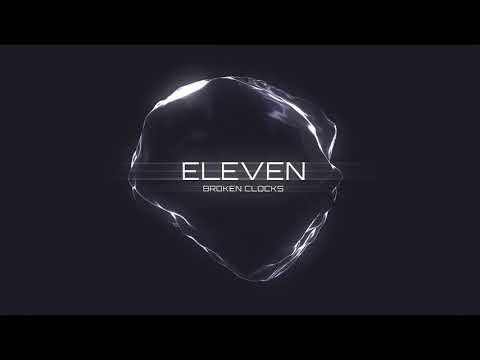 Broken Clocks - ELEVEN