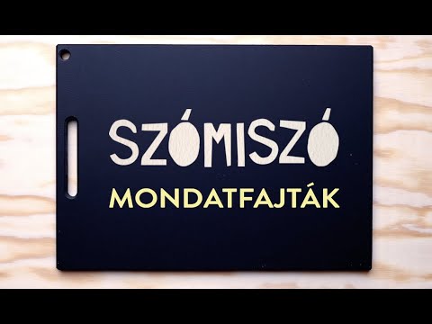 7., SZÓMISZÓ - MONDATFAJTÁK