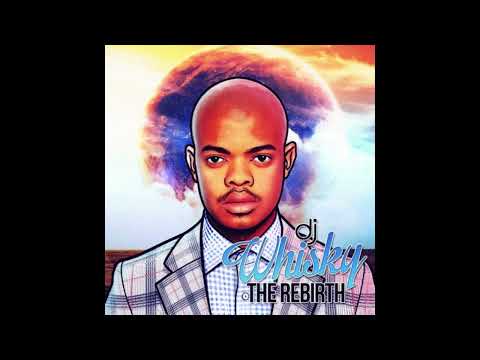 DJ WHISKY - THE REBIRTH