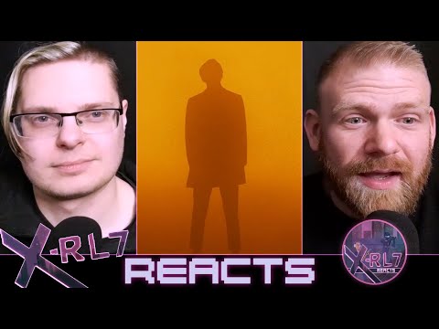 X-RL7 Reacts: Bad Omens - Like A Villain