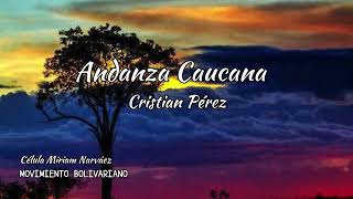 Download lagu Andanza Caucana - Cristian Pérez mp3