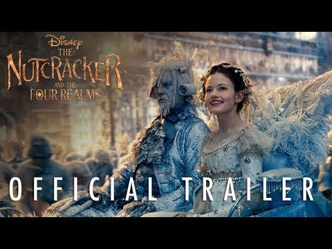 The Nutcracker And The Four Realms (2018) Official Trailer