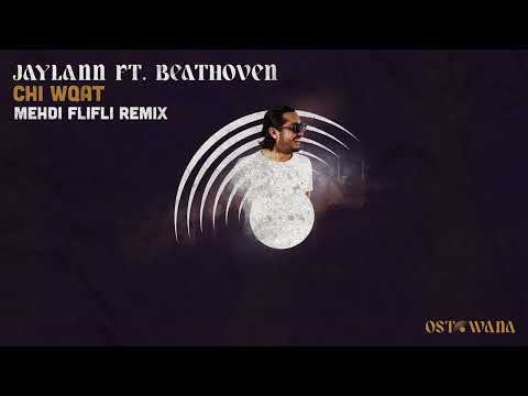 Jaylann Ft. Beathoven - Chi Wqat  (Mehdi Flifli Remix) I Ostowana