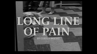 Long Line of Pain Music Video