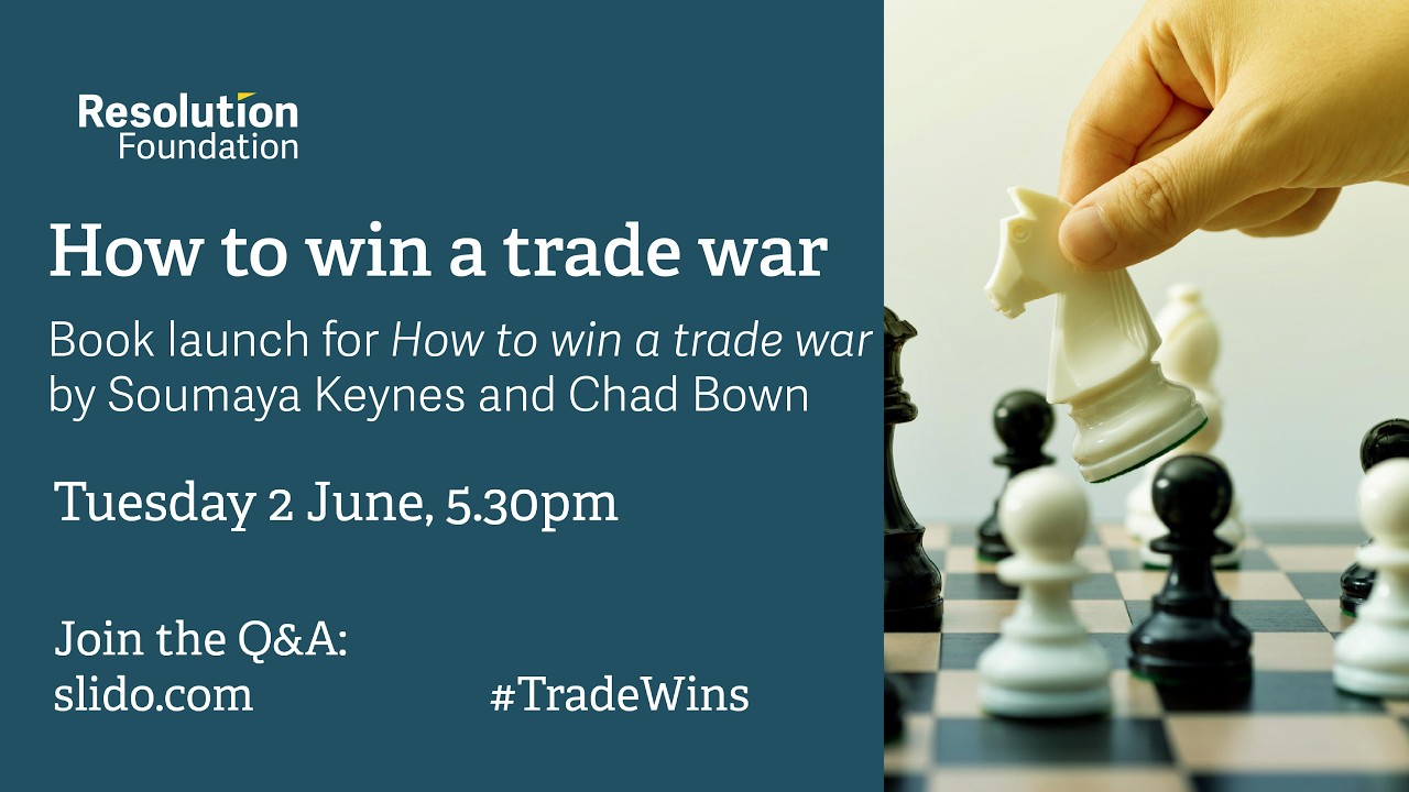 How to win a trade war: Book launch event with Soumaya Keynes, Chad Bown and Swati Dhingra