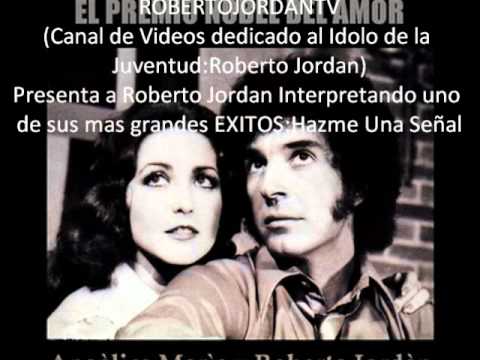 Roberto Jordan - Hazme una Señal