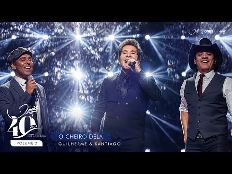 Daniel Oficial - O Cheiro Dela - Ao Vivo - Daniel,  Guilherme & Santiago | DVD Daniel 40 Anos