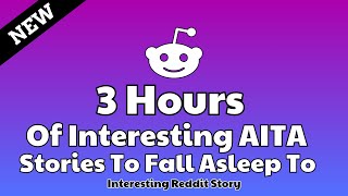 3 Hours of reddit stories to fall asleep to. Reddit stories Relationship- reddit stories compilation