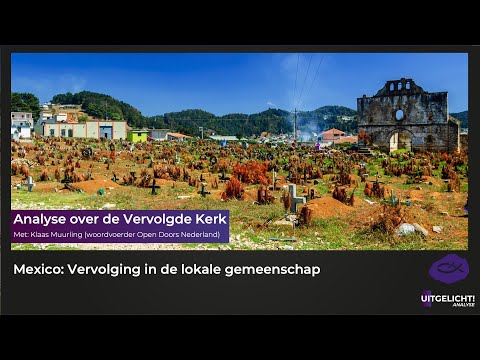 Uitgelicht! Analyse over de Vervolgde Kerk 3 - Mexico: Vervolging in de lokale gemeenschap