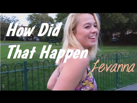LEVANNA (How Did That Happen)