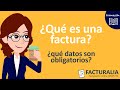 Qué Es Una FACTURA Y Qué Datos Son OBLIGATORIOS En Las Facturas FACTURALIA
