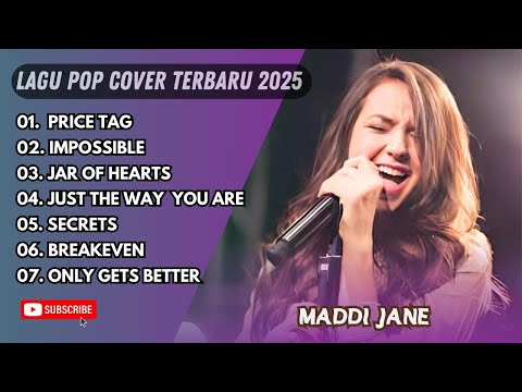 MADDI JANE - PRICE TAG - IMPOSSIBLE - JAR OF HEARTS - LAGU POP TERPOPULER 2025