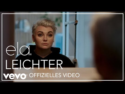 ela. - Leichter (Offizielles Video)