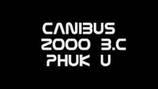 CANIBUS-PHUK U