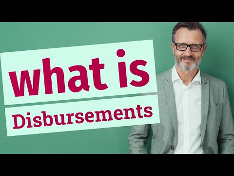 Disbursements | Meaning of disbursements 📖 📖