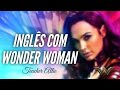 Aprenda Inglês com Wonder Woman - Teacher Allie