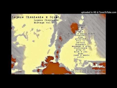 8. Goraczka (Lepsze Cisnienie x Squal x Mixtape 2015)