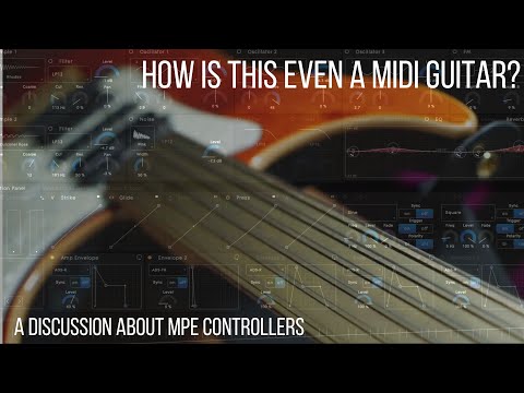 How is this even a MIDI Guitar? A discussion about MIDI/MPE controllers