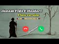 Janam Fida E Haidari Janam Fida E Haidari Flute Ringtone Imam Ali Manqabat Ali Mola Status