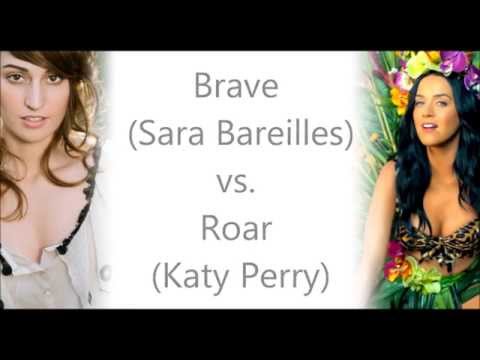 Brave (Sara Bareilles) & Roar (Katy Perry) Mash-up (corrected lyrics in the description box)