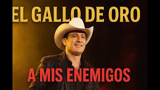 VALENTÍN ELIZALDE: EL LEGADO DEL GALLO DE ORO | DE VETE YA A A MIS ENEMIGOS