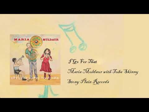 Maria Muldaur with Tuba Skinny - I Go For That