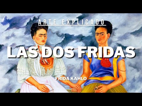 Las Dos Fridas: el poder y el dolor de Frida Kahlo
