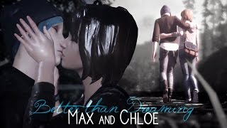 ►Max and Chloe - Better than Dreaming